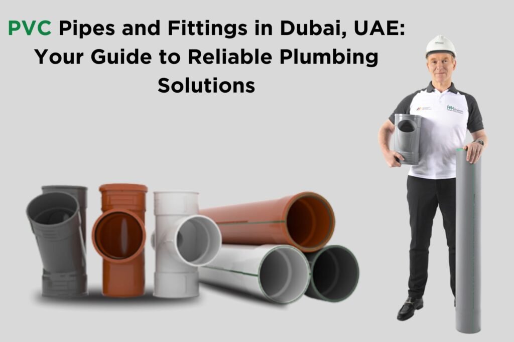 PVC Pipes and Fittings Dubai UAE