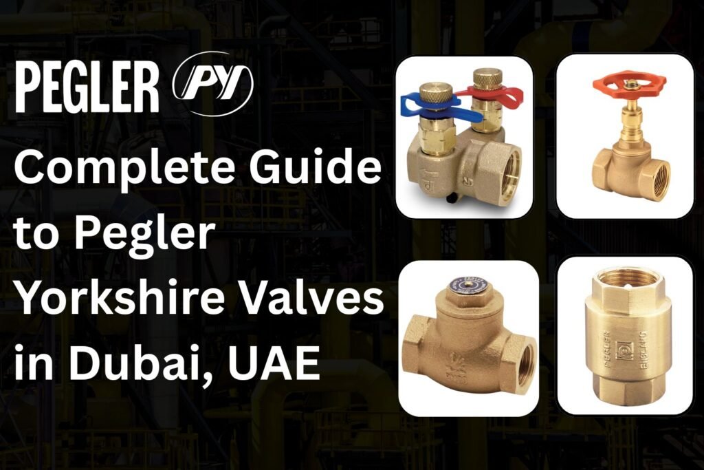 Pegler Yorkshire Valve Supplier in Dubai UAE