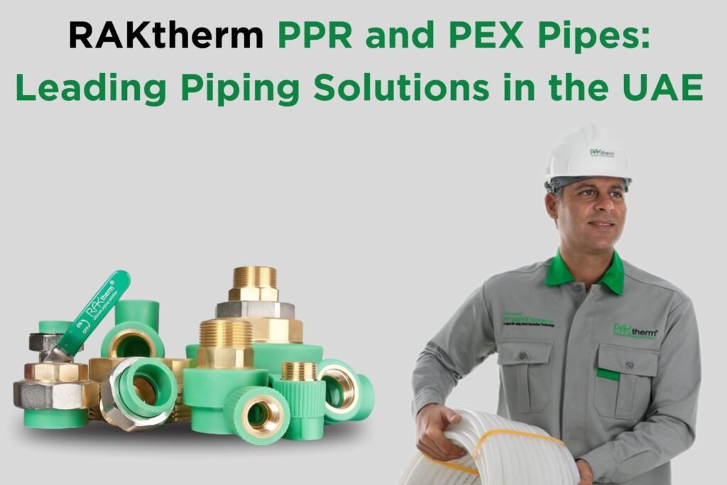 RAKtherm PPR and PEX Pipes supplier UAE