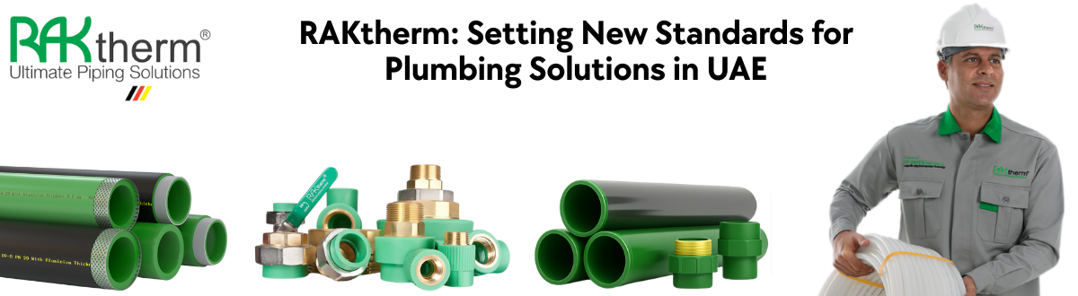RAKtherm PPR and PEX Pipes supplier UAE